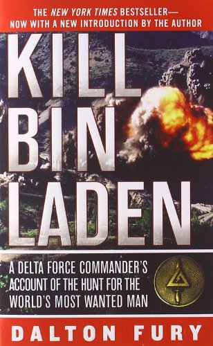 Kill Bin Laden: A Delta Force Commander's Account of the Hunt for the World's Most Wanted Man
