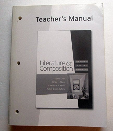 Literature & Composition: Reading, Writing, Thinking Teacher's Manual