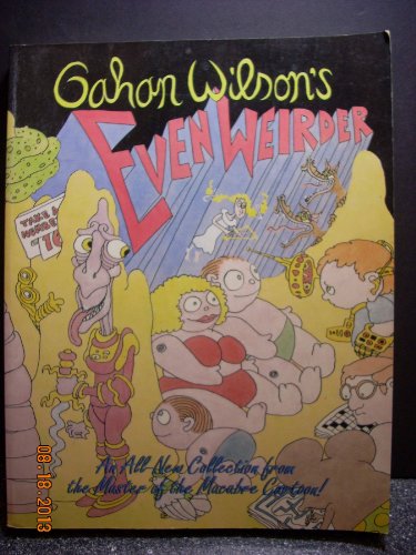 Gahan Wilson's Even Weirder