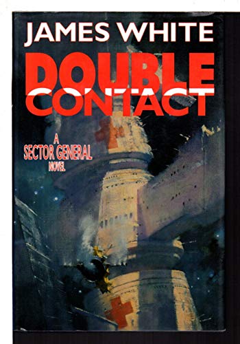 Double Contact: A Sector General Novel (Sector General Series/James White)