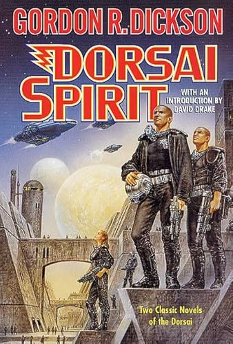 Dorsai Spirit: Two Classic Novels of the Dorsai: 'Dorsai!' and 'The Spirit of Dorsai