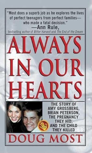 Always In Our Hearts: The Story Of Amy Grossberg, Brian Peterson, The Pregnancy They Hid And The Baby They Killed