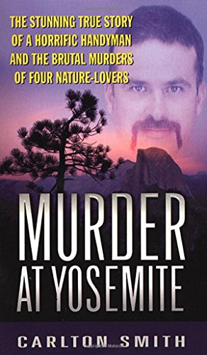 Murder at Yosemite (St. Martin's True Crime Library,)