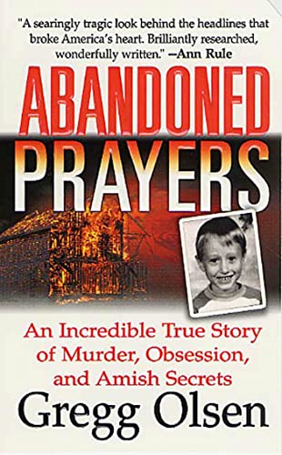 Abandoned Prayers: The Incredible True Story of Murder, Obsession and Amish Secrets