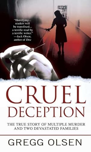 Cruel Deception: A Mother's Deadly Game, a Prosecutor's Crusade for Justice
