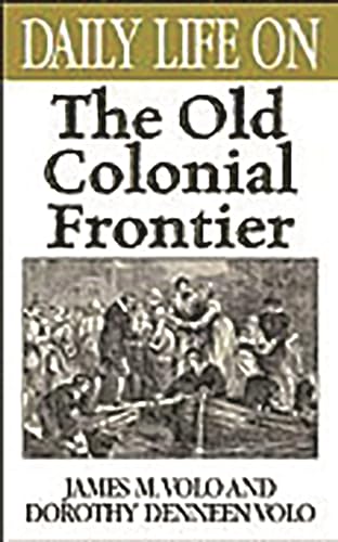 Daily Life on the Old Colonial Frontier