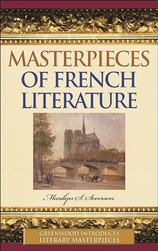 Masterpieces of French Literature (Greenwood Introduces Literary Masterpieces,)