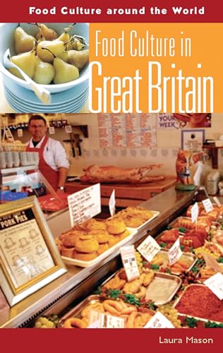 Food Culture in Great Britain (Food Culture around the World)