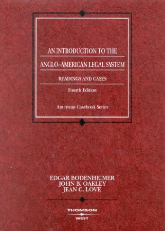An Introduction to the Anglo-American Legal System: Readings and Cases, Fourth Edition