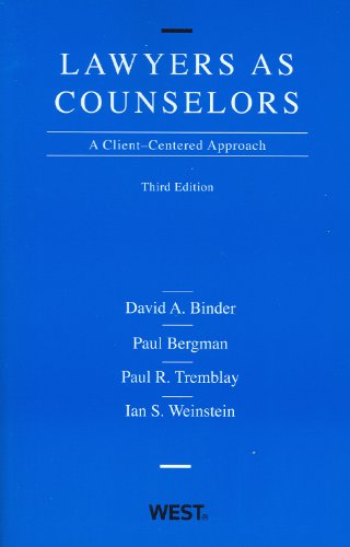 Lawyers as Counselors: A Client-Centered Approach, 3rd Edition