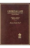 Criminal Law, Cases, Materials, and Text, 7th (American Casebook Series)