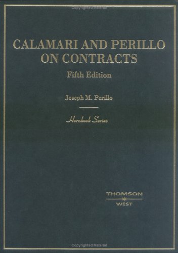 Calamari and Perillo on Contracts, Fifth Edition (Hornbook Series)