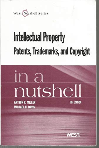 Intellectual Property, Patents,Trademarks, and Copyright in a Nutshell (Nutshells)