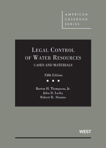Legal Control of Water Resources, Cases and Materials, 5th (American Casebook Series)