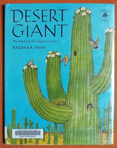 Desert Giant: The World of the Saguaro Cactus (Tree Tales)