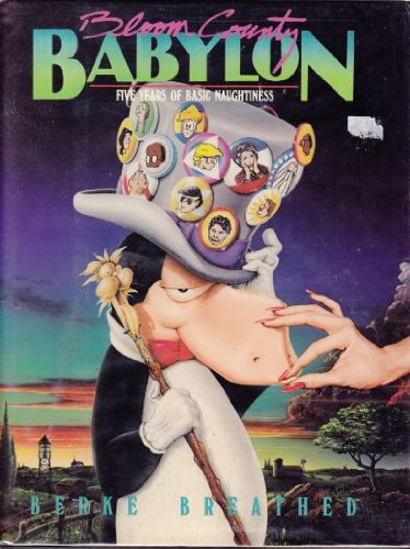 Bloom County Babylon: Five Years of Basic Naughtiness