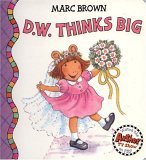 D.W. Thinks Big (D. W. Series)