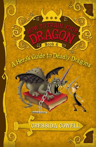 A Hero's Guide to Deadly Dragons: The Heroic Misadventures of Hiccup the Viking