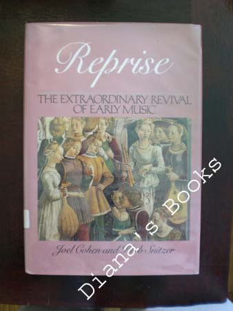 Reprise: The Extraordinary Revival of Early Music