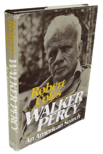 Walker Percy: An American Search
