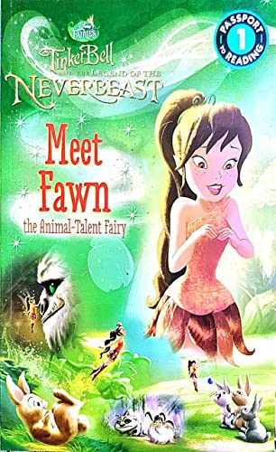 Meet Fawn the Animal-talent Fairy (Passport to Reading, Level 1: Disney Fairies: Tinker Bell and the Legend of the Neverbeast)