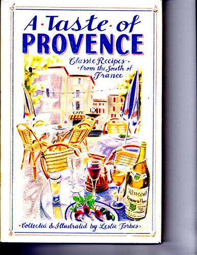 A Taste of Provence: Classic Recipes from the South of France (English and French Edition)