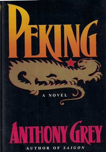 Peking: A Novel of Chinas Revolution 1921-1978