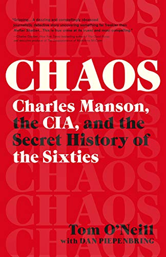 Chaos: Charles Manson, the CIA, and the Secret His