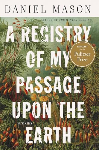 A Registry of My Passage upon the Earth: Stories