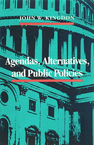 Agendas, alternatives, and public policies