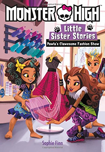 Pawla's Clawesome Fashion Show (Monster High: Little Sister Stories)