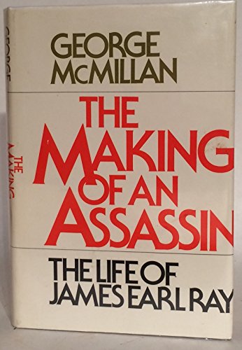 The making of an assassin: The life of James Earl Ray