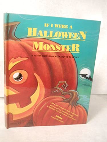 If I Were a Halloween Monster: A Mirror-Mask Book With Pop-Up Surprises!
