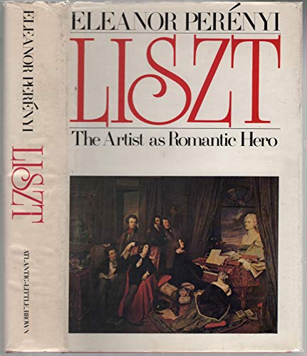 Liszt: the artist as romantic hero