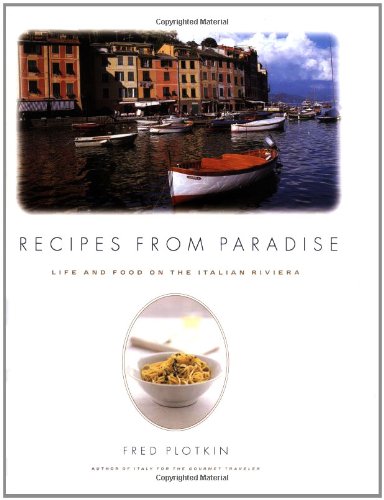 Recipes from Paradise: Life & Food on the Italian Riviera