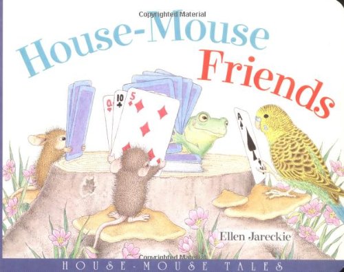House-Mouse Friends: House-Mouse Tales