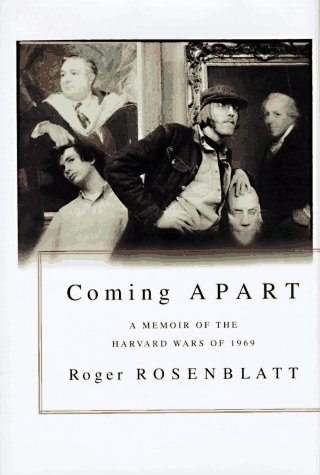 Coming Apart: A Memoir of the Harvard Wars of 1969