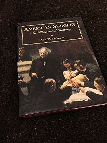 American Surgery: An Illustrated History