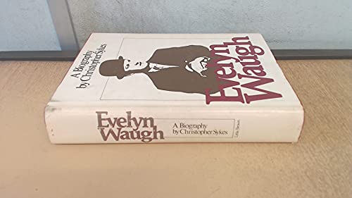 Evelyn Waugh: A Biography