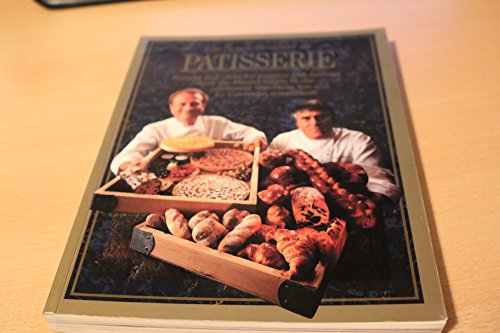 The Roux Brothers on Patisserie: Recipes and Ideas for Pastries and Desserts from the Master Chefs of the Celebrated Waterside Inn and Le Gavroche Restaurants