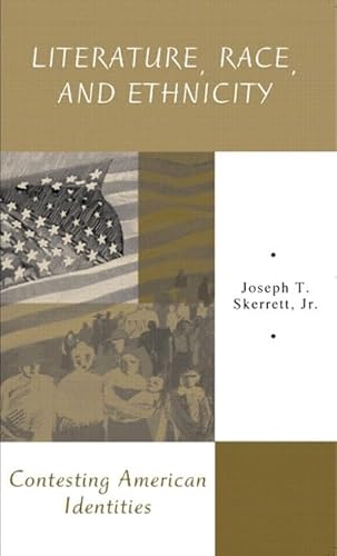 Literature, Race, and Ethnicity: Contesting American Identities