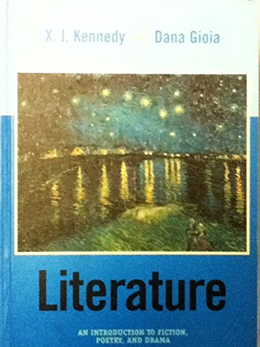 Literature: An Introduction to Fiction, Poetry, and Drama