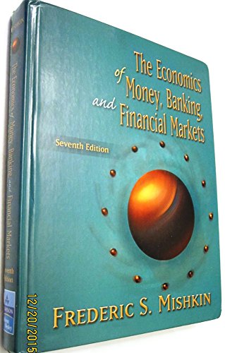The Economics of Money  Banking  and Financial Markets