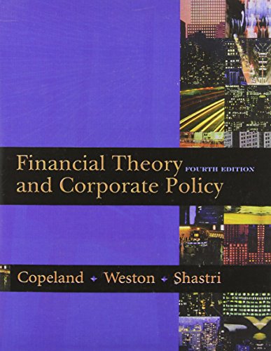 Financial Theory and Corporate Policy (The Addison-Wesley Series in Finance)