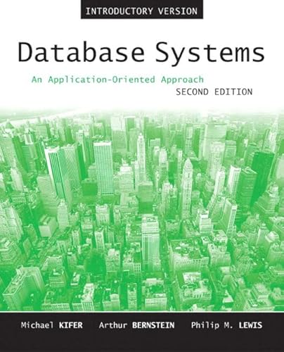 Database Systems: An Application-Oriented Approach, Introductory Version (2nd Edition)