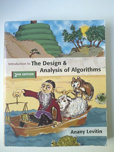 Introduction to the Design and Analysis of Algorithms (2nd Edition)