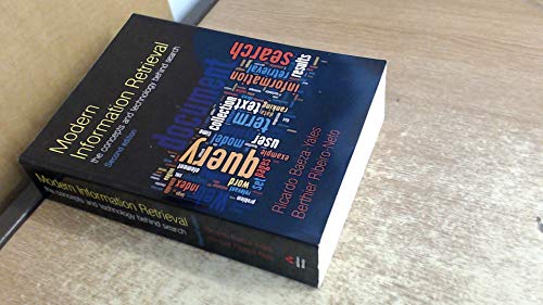Modern Information Retrieval: The Concepts and Technology Behind Search