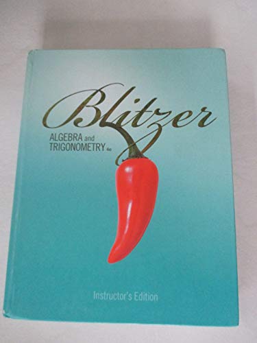 Algebra and Trigonometry, 4th Edition, Instructor's Edition by Robert Blitzer (2010) Hardcover