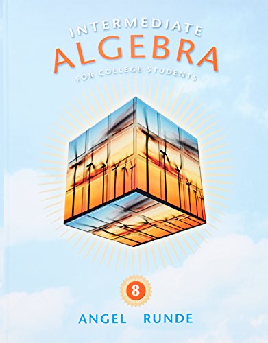 Intermediate Algebra for College Students (8th Edition) (The Angel Developmental Algebra Series)