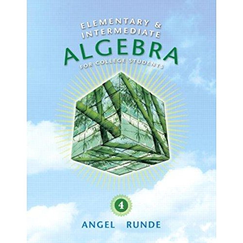 Elementary & Intermediate Algebra for College Students (4th Edition) (The Angel Developmental Algebra Series)